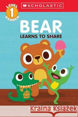 Bear Learns to Share (Scholastic Reader, Level 1) Hilary Leung Hilary Leung 9781338849301 Scholastic Inc. - książka