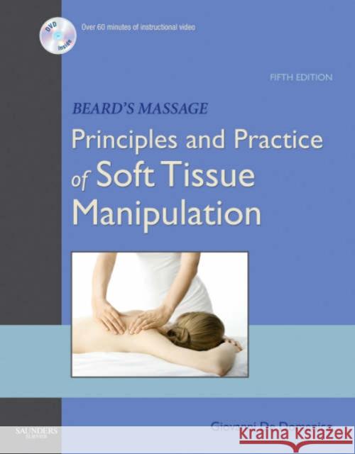 Beard's Massage: Principles and Practice of Soft Tissue Manipulation Dedomenico, Giovanni 9780721603506 Saunders Book Company - książka