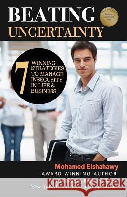 Beating Uncertainty: 7 winning strategies to manage insecurity in life & business Aaron, Raymond 9781772771374 1-1-1 Publishing - książka
