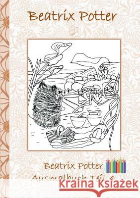 Beatrix Potter Ausmalbuch Teil 4 ( Peter Hase ): Malbuch, ausmalen, kolorieren, Original, Buntstifte, Filzer, Bleistift, Auqarell, Klassiker, Schulkin Potter, Beatrix 9783752842081 Books on Demand - książka