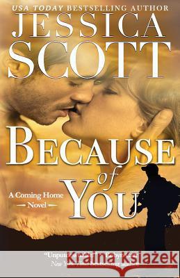 Because of You (Coming Home Book 1) Jessica Scott 9781500784225 Createspace Independent Publishing Platform - książka