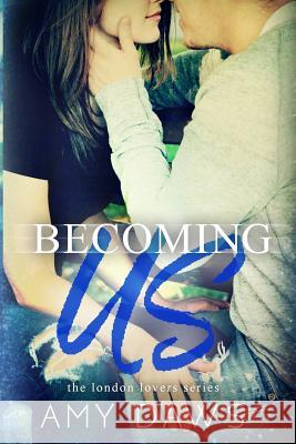 Becoming Us: College love never hurt so good Daws, Amy 9780990325260 Stars Hollow Publishing - książka