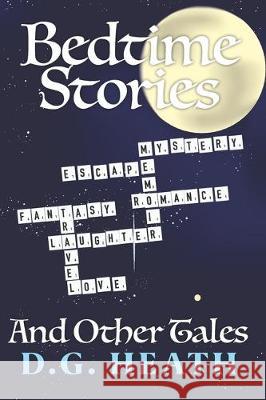 Bedtime Stories and Other Tales Dg Heath 9781697993622 Independently Published - książka
