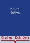 Beethoven: Erster Teil Rau, Heribert 9783737219112 Vero Verlag