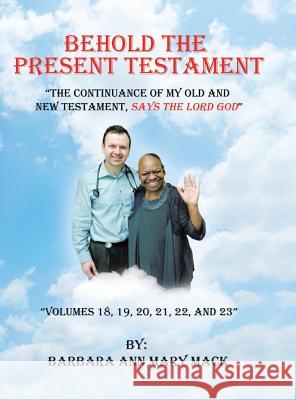 Behold the Present Testament: 