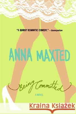 Being Committed Anna Maxted 9780060096700 ReganBooks - książka