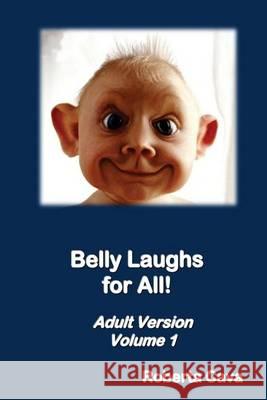 Belly Laughs for All! Adult Version - Volume 1 Roberta Cava 9780992340285 Cava Consulting - książka