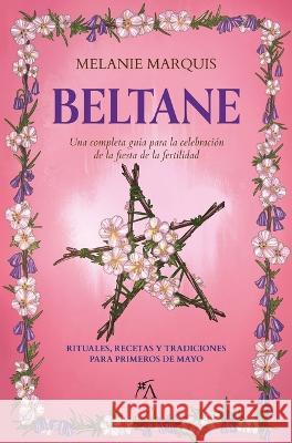 Beltane Melanie Marquis 9788411314947 Almuzara - książka