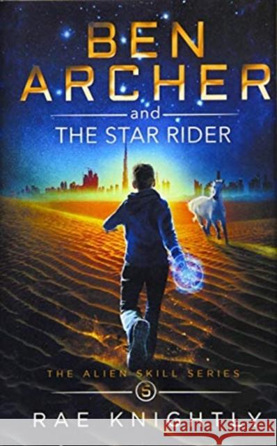 Ben Archer and the Star Rider (The Alien Skill Series, Book 5) Rae Knightly 9781989605189 Poco Publishers - książka