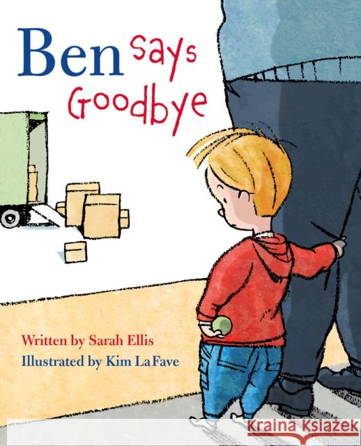 Ben Says Goodbye Sarah Ellis Kim LaFave Kim L 9781927485798 Pajama Press - książka