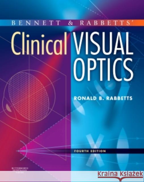 Bennett and Rabbett's Clinical Visual Optics Ronald Rabbetts 9780750688741  - książka
