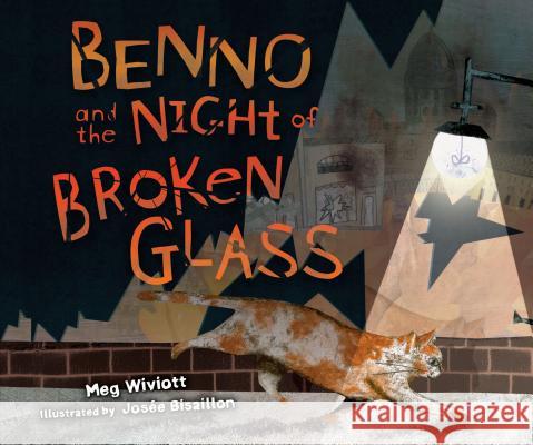 Benno and the Night of Broken Glass Meg Wiviott Jos'e Bisaillon 9780822599753 Kar-Ben Publishing - książka