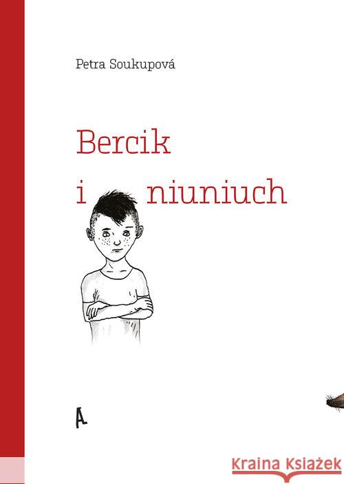 Bercik i niuniuch Soukupova Petra 9788393771189 Afera - książka