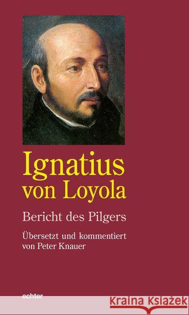 Bericht des Pilgers Ignatius von Loyola 9783429038076 Echter - książka