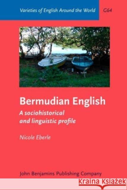 Bermudian English Nicole (University of Basel) Eberle 9789027208545 John Benjamins Publishing Co - książka