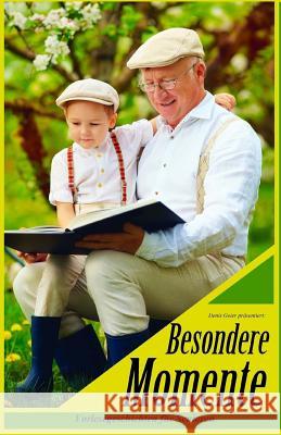 Besondere Momente: Vorlesegeschichten für Senioren Geier, Denis 9781540871688 Createspace Independent Publishing Platform - książka