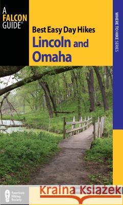 Best Easy Day Hikes Lincoln and Omaha Michael Ream 9780762763504 Falcon Press Publishing - książka