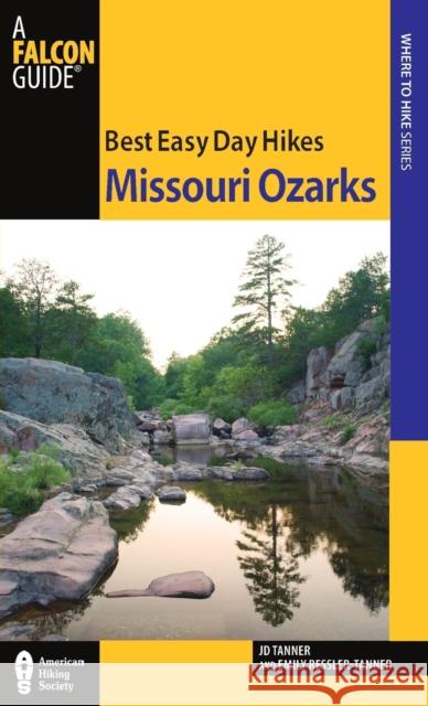 Best Easy Day Hikes Missouri Ozarks Tanner, JD 9780762777914 FalconGuide - książka