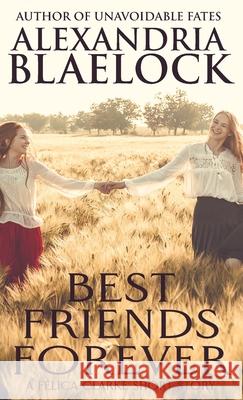 Best Friends Forever Alexandria Blaelock 9781922744142 Bluemere Books - książka