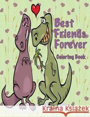 Best Friends Forever Coloring Book Sandy Mahony Mary Lou Brown 9781542619769 Createspace Independent Publishing Platform - książka