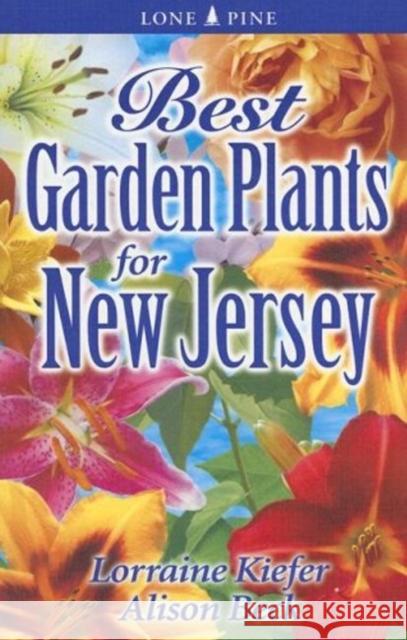 Best Garden Plants for New Jersey Lorraine Kiefer Alison Beck 9789768200310 Lone Pine Publishing - książka
