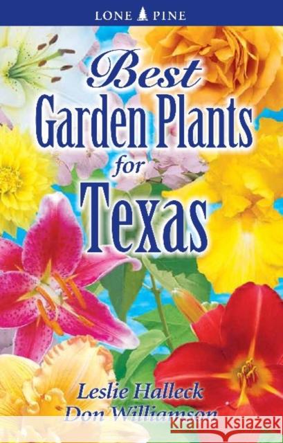 Best Garden Plants of Texas Leslie Halleck, Don Williamson 9789766500580 Lone Pine International Inc. - książka