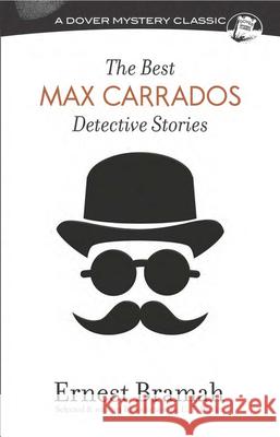 Best Max Carrados Detective Stories Ernest Bramah 9780486814803 Dover Publications Inc. - książka