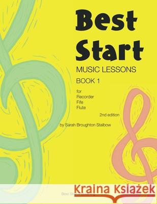 Best Start Music Lessons Book 1 (Second edition) Sarah Broughton Stalbow 9780648576426 Best Start Publishing - książka