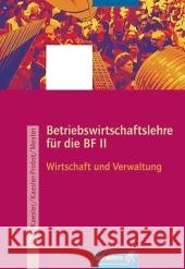 Betriebswirtschaftslehre für die BF II, Ausgabe Rheinland-Pfalz : Wirtschaft und Verwaltung Bug, Manfred Kaesler, Clemens Kaesler-Probst, Frauke 9783804560499 Winklers - książka