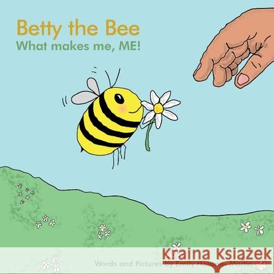 Betty the Bee; what makes me, ME! Emily Hobson 9781999319540 Hilda's Planet - książka