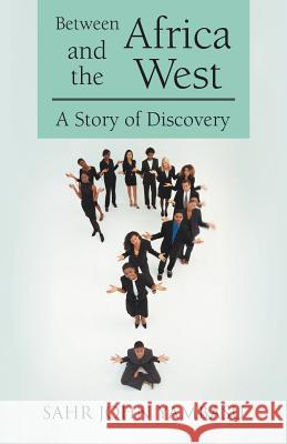 Between Africa and the West: A Story of Discovery Yambasu, Sahr John 9781490709796 Trafford Publishing - książka