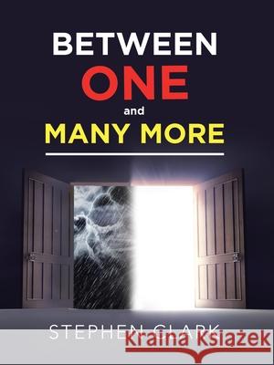 Between One and Many More Author Stephen Clark 9781728331355 Authorhouse - książka