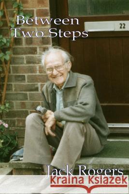 Between Two Steps Jack Rogers Graham Rogers 9781490904689 Createspace - książka
