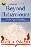 Beyond Behaviours: Using Brain Science and Compassion to Understand and Solve Children's Behavioural Challenges Mona Delahooke 9781529300468 John Murray Press