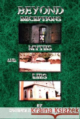 Beyond Deceptions Myths and Lies Soyinka Iyabo Ogunbusola 9781436320597 Xlibris Corporation - książka