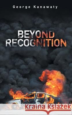 Beyond Recognition George Kanawaty 9781663236852 iUniverse - książka