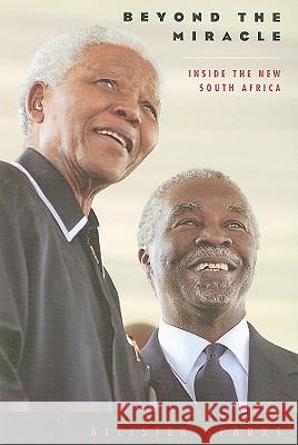 Beyond the Miracle: Inside the New South Africa Allister Sparks 9780226768595 University of Chicago Press - książka