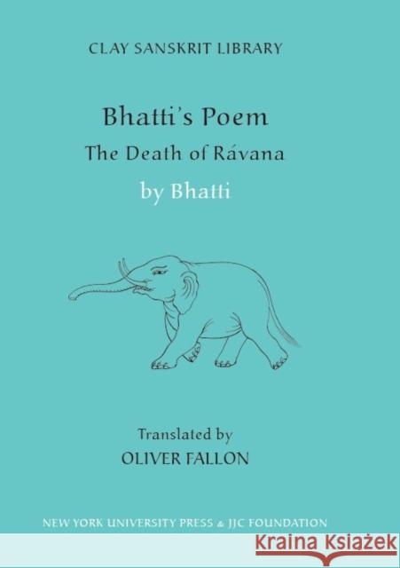 Bhatti's Poem: The Death of Ravana Bhatti Fallon Oliver Fallon 9780814727782 New York University Press - książka