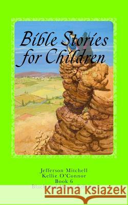 Bible Stories for Children: Black and White Edition Kellie O'Connor Jefferson Mitchell 9781514625798 Createspace Independent Publishing Platform - książka