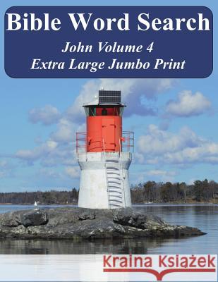Bible Word Search John Volume 4: King James Version Extra Large Jumbo Print T. W. Pope 9781541157347 Createspace Independent Publishing Platform - książka