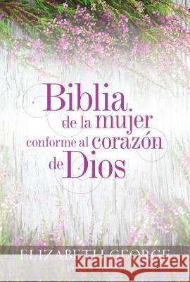 Biblia de la Mujer Conforme Al Corazón de Dios: Tapa Dura George, Elizabeth 9780825456459 Portavoz - książka