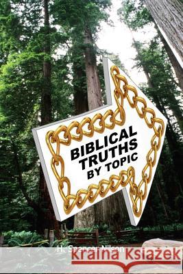 Biblical Truths by Topic H. Spencer Nilson 9781543250268 Createspace Independent Publishing Platform - książka