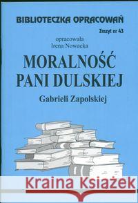 Biblioteczka opracowań nr 043 Moralność pani...... Nowacka Irena 9788386581221 Biblios - książka