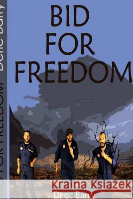 Bid for Freedom Deric Barry 9781291749496 Lulu.com - książka