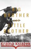 Big Brother and Little Brother Gary Hinson 9781949472172 Beacon Publishing Group