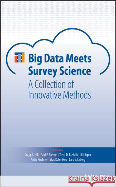 Big Data Meets Survey Science: A Collection of Innovative Methods Biemer, Paul P. 9781118976326 Wiley - książka