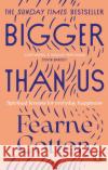 Bigger Than Us: Spiritual Lessons for Everyday Happiness Fearne Cotton 9781529108675 Ebury Publishing