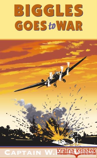Biggles Goes to War W E Johns 9780099634416 Penguin Random House Children's UK - książka