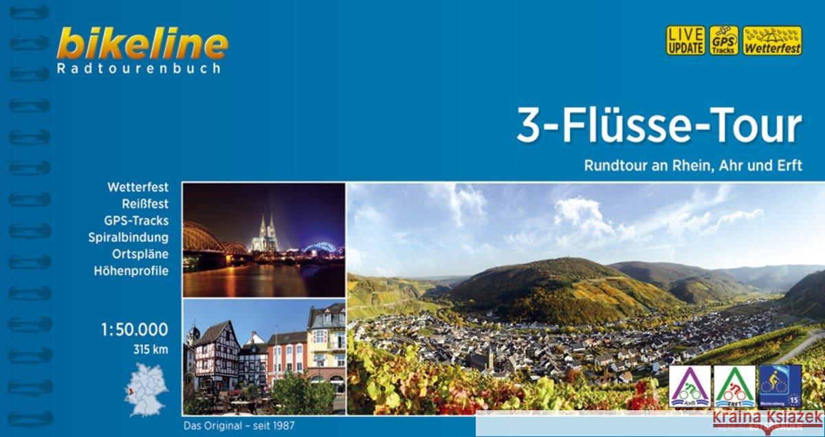 Bikeline Radtourenbuch 3-Flüsse-Tour : Rundtour an Rhein, Ahr und Erft. 1:50.000, 313 km, wetterfest/reißfest, GPS-Tracks Download, LiveUpdate  9783850008594 Esterbauer - książka