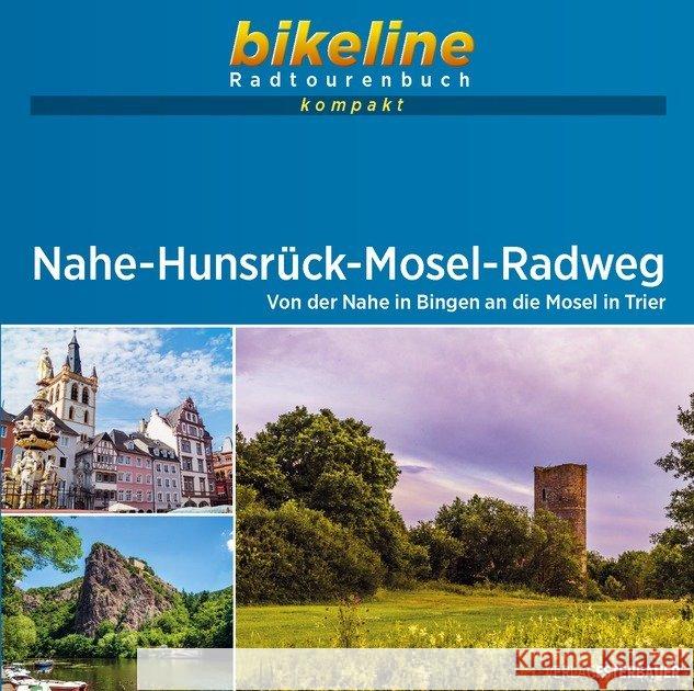 bikeline Radtourenbuch kompakt Nahe-Hunsrück-Mosel-Radweg : Von der Nahe in Bingen an die Mosel in Trier. 1:50.000, 197 km, GPS-Tracks Download, Live-Update  9783850008518 Esterbauer - książka